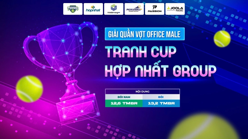 Giải Quần Vợt Office Male Tranh Cup Hợp Nhất Group Nội Dung Đôi 13,2 TMBR