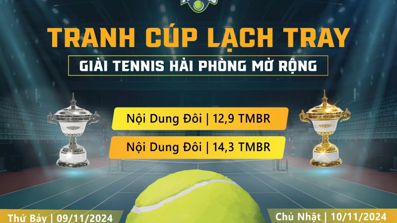 GIẢI TENNIS HẢI PHÒNG MỞ RỘNG TRANH CUP LẠCH TRAY NỘI DUNG ĐÔI 12,9 TMBR