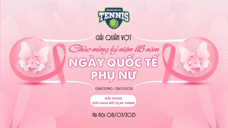 GIẢI QUẦN VỢT CHÀO MỪNG KỶ NIỆM 115 NĂM NGÀY QUỐC TẾ PHỤ NỮ  NỘI DUNG ĐÔI NAM NỮ 12,55 TMBR