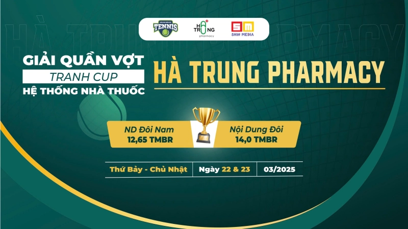 GIẢI QUẦN VỢT TRANH CUP HỆ THỐNG NHÀ THUỐC HÀ TRUNG PHARMACY NỘI DUNG ĐÔI 14,0 TMBR