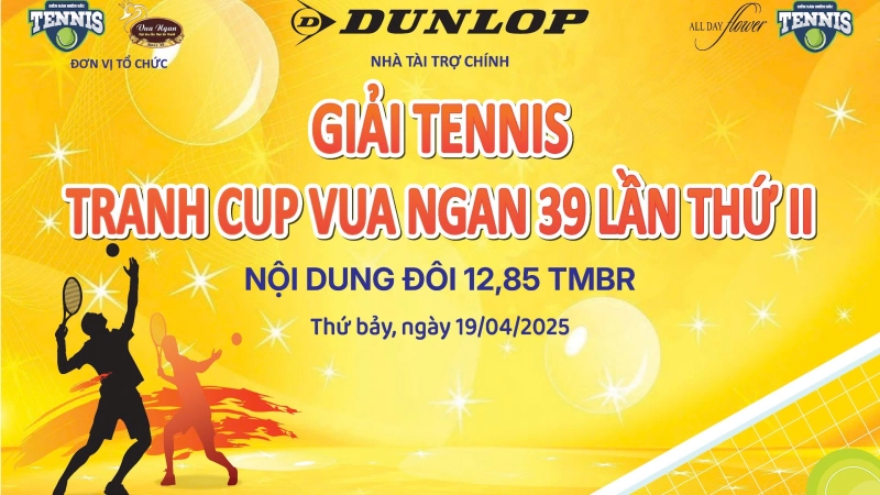 GIẢI TENNIS TRANH CUP VUA NGAN 39 LẦN THỨ II NỘI DUNG ĐÔI 12,85 TMBR THỨ BẢY NGÀY 19/04/2025