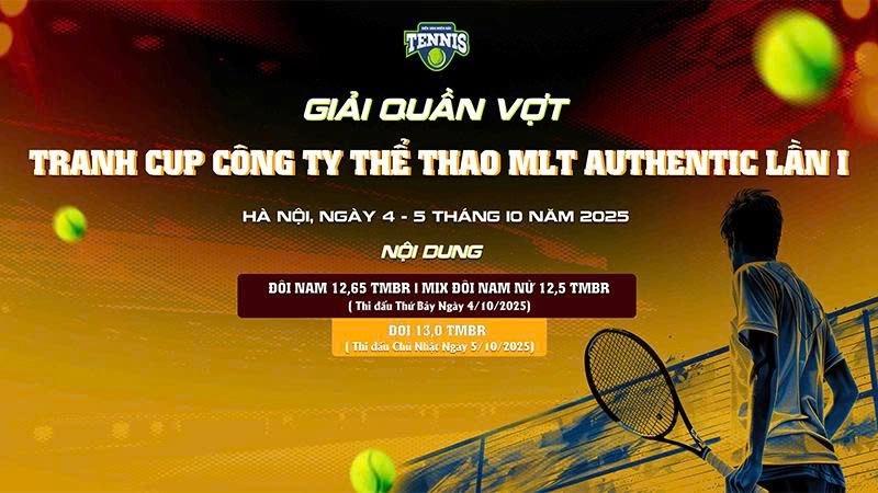 GIẢI QUẦN VỢT TRANH CUP CTY THỂ THAO MLT AUTHENTIC LẦN I NỘI DUNG ĐÔI NAM 12,65 TMBR(MIX ĐÔI NAM NỮ 12,5 TMBR) THỨ BẢY NGÀY 4/10/2025