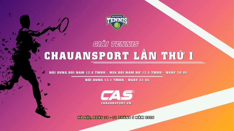 GIẢI TENNIS CHAUAN SPORT LẦN THỨ I NỘI DUNG ĐÔI 13,1 TMBR Chủ Nhật Ngày 31/5/2026