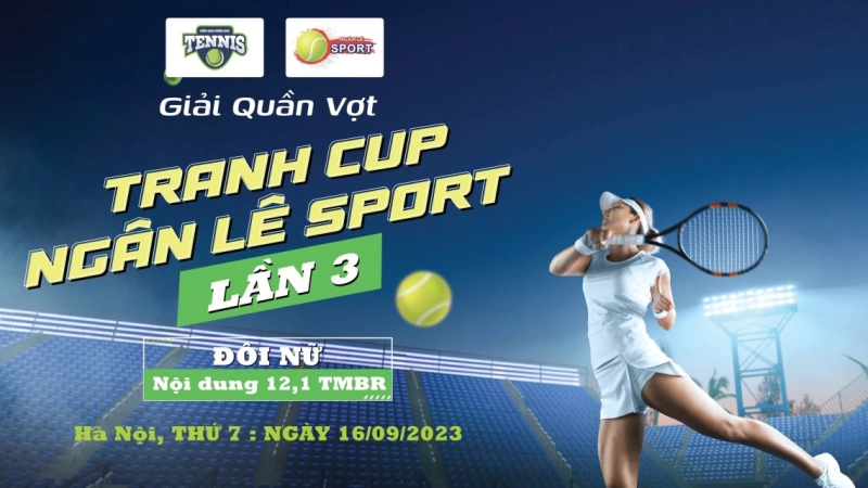 Giải quần vợt tranh Cup Ngân Lê Sport Lần 3 nội dung đôi Nữ 12,1 TMBR