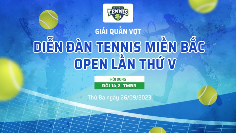 Diễn Đàn Tennis Miền Bắc Open Lần Thứ V Nội Dung 14,2 TMBR