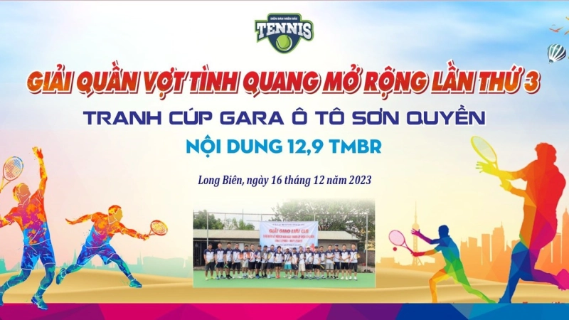 Giải Quần Vợt Tình Quang Mở Rộng Lần Thứ 3 Tranh Cup Gara ô tô Sơn Quyền nội dung 12,9 TMBR