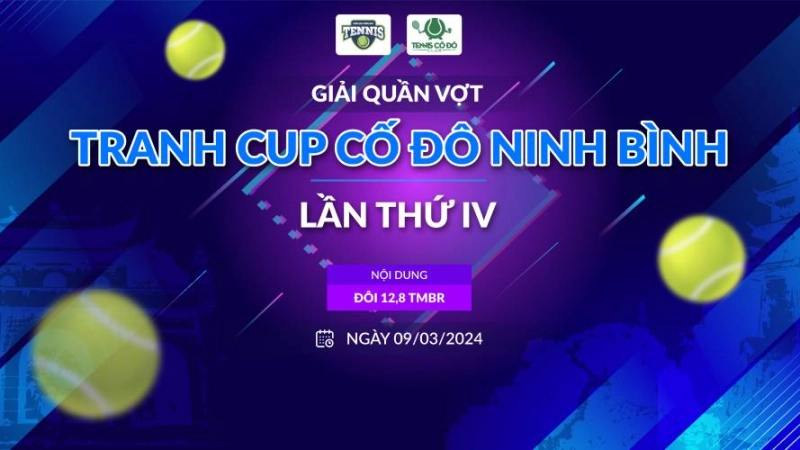 Giải Quần Vợt Tranh Cup Cố Đô Ninh Bình Lần Thứ IV Nội Dung Đôi 12,8 TMBR
