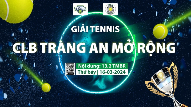 Giải Tennis CLB Tràng An Mở Rộng Kỷ Niệm 10 Năm Thành Lập Nội Dung Đôi 13,2 TMBR