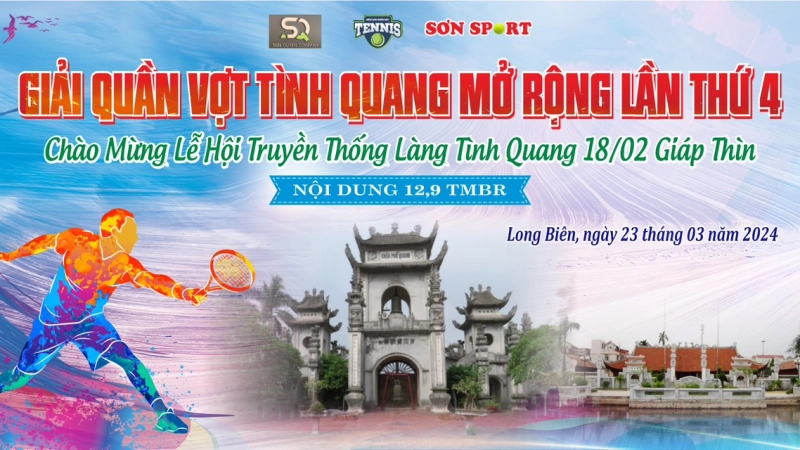 Giải Quần Vợt Tình Quang Mở Rộng Lần Thứ 4 Chào Mừng Lễ Hội Truyền Thống Làng Tình Quang 18/02 Giáp Thìn