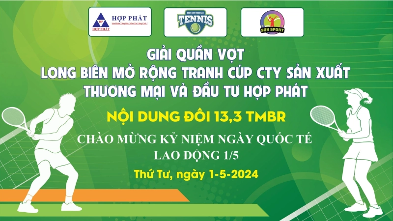 Giải Quần Vợt Long Biên Mở Rộng Tranh Cup Hợp Phát Nội Dung Đôi 13,3 TMBR