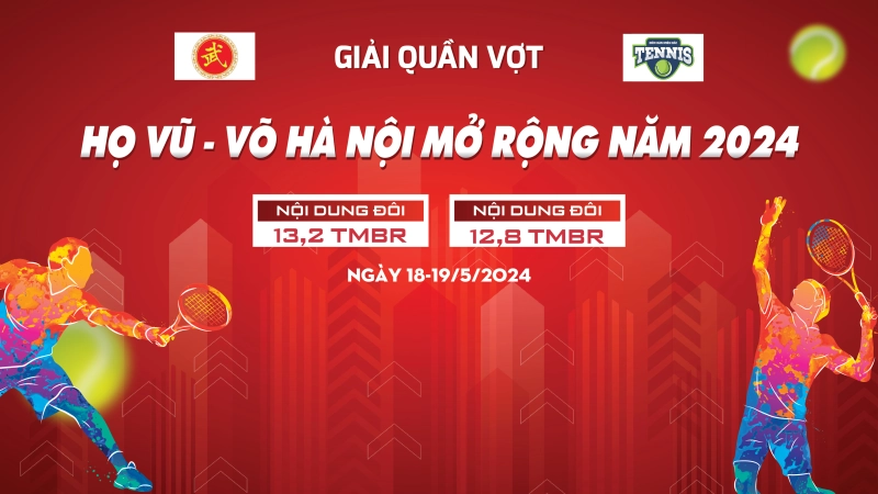 Giải Quần Vợt Họ Vũ Võ Hà Nội Mở Rộng Năm 2024 Nội Dung Đôi 13,2 TMBR