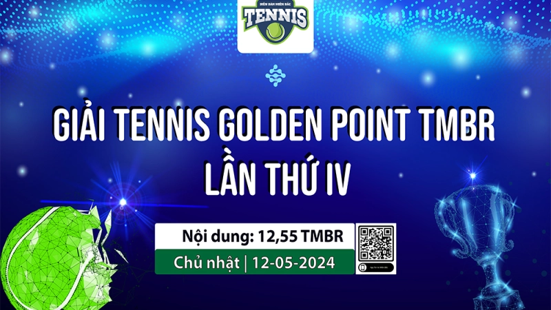 Giải Tennis Golden Point TMBR Lần Thứ IV Nội Dung Đôi Nam 12,55 TMBR