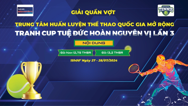 Giải Quần Vợt Trung Tâm Huấn Luyện Thể Thao Quốc Gia Mở Rộng Tranh Cúp Tuệ Đức Hoàn Nguyên Vị Lần Thứ III Nội Dung Đôi 13,2 TMBR