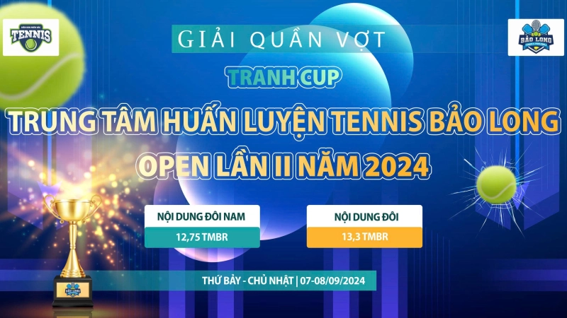 Giải Quần Vợt Tranh Cúp Trung Tâm Huấn Luyện Tennis Bảo Long Open Lần 2 Năm 2024 Nội Dung  Đôi 13,3 TMBR