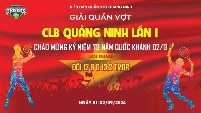 Giải Quần Vợt CLB Quảng Ninh Lần 1 - Chào Mừng Kỷ Niệm 79 Năm Quốc Khánh 02/9 Nội Dung Đôi 12,8 TMBR